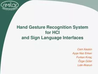 Hand Gesture Recognition System for HCI and Sign Language Interfaces