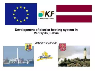 Development of district heating system in Ventspils, Latvia 2005/LV/16/C/PE/001