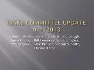 LINKS Committee Update 9/4/2013