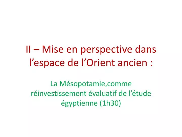 ii mise en perspective dans l espace de l orient ancien