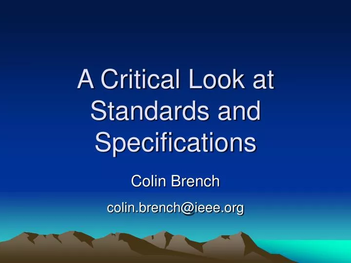 a critical look at standards and specifications