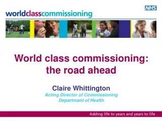 World class commissioning: the road ahead