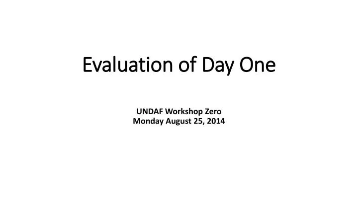 evaluation of day one