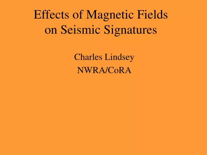 effects of magnetic fields on seismic signatures