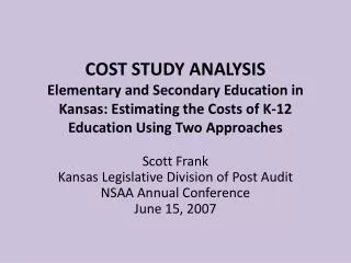 Scott Frank Kansas Legislative Division of Post Audit NSAA Annual Conference June 15, 2007