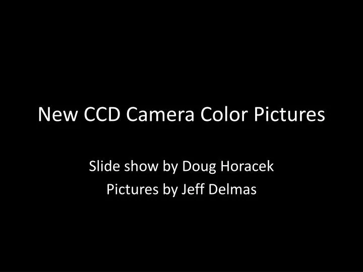 new ccd camera color pictures