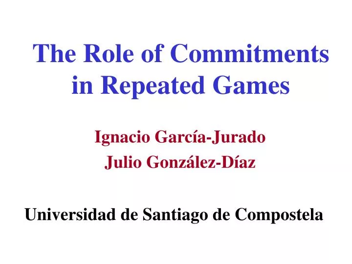 the role of commitments in repeated games