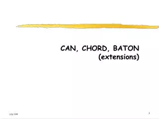 CAN, CHORD, BATON (extensions)