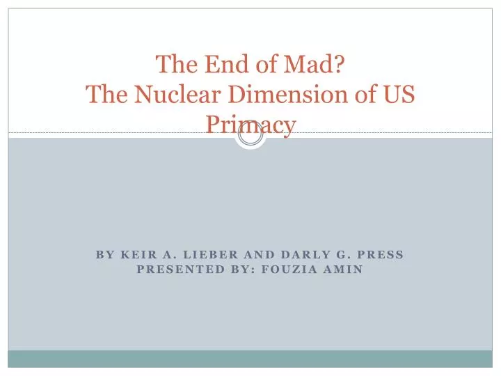 the end of mad the nuclear dimension of us primacy