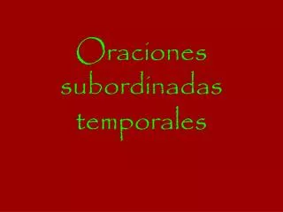 oraciones subordinadas temporales