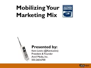 Mobilizing Your Marketing Mix