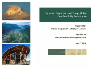 Squamish Neighbourhood Energy Utility: Final Feasibility Presentation