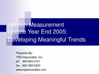 Attrition Measurement Update Year End 2005: Developing Meaningful Trends
