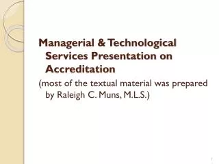 Managerial &amp; Technological Services Presentation on Accreditation