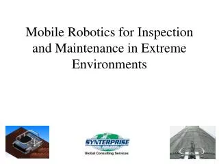 Mobile Robotics for Inspection and Maintenance in Extreme Environments