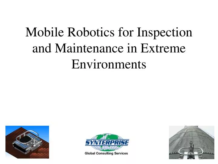 mobile robotics for inspection and maintenance in extreme environments