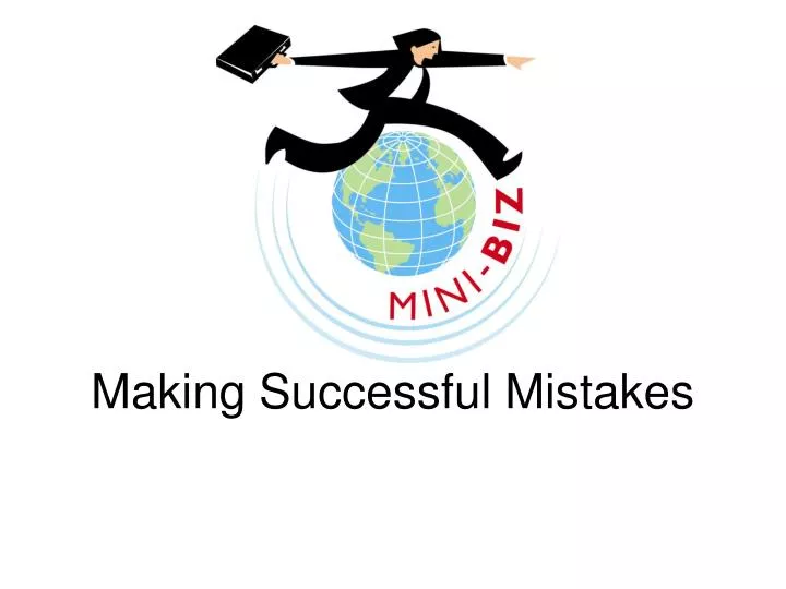 making successful mistakes