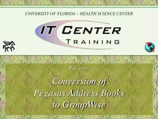 Conversion of Pegasus Address Books to GroupWise