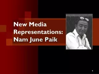 New Media Representations: Nam June Paik