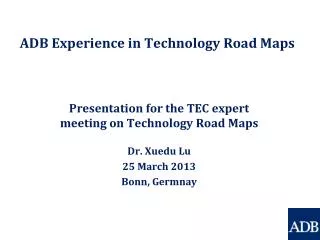 ADB Experience in Technology Road Maps