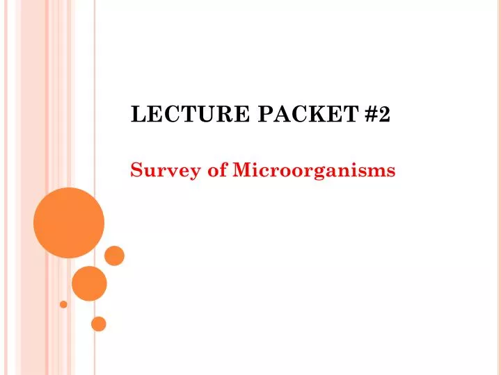 lecture packet 2 survey of microorganisms