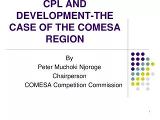 CPL AND DEVELOPMENT-THE CASE OF THE COMESA REGION
