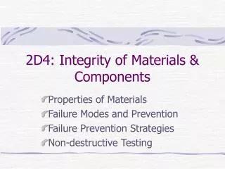 2D4: Integrity of Materials &amp; Components