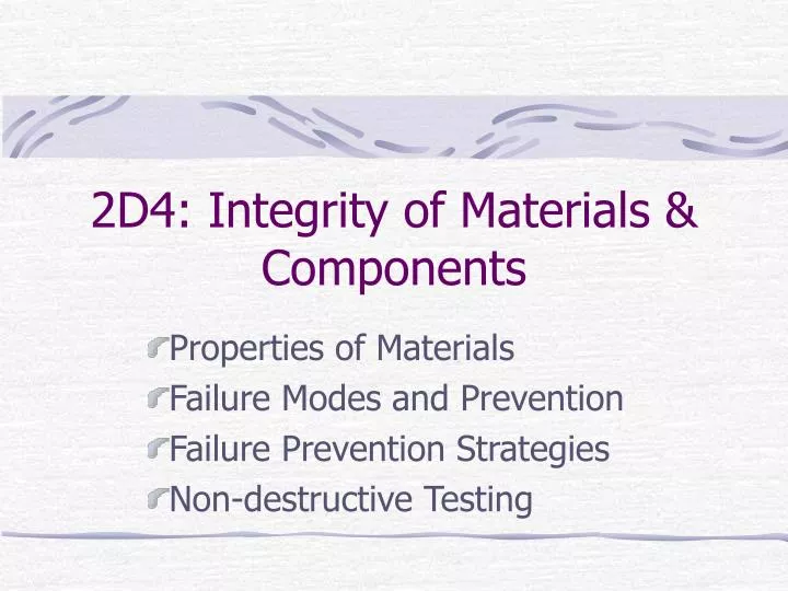 2d4 integrity of materials components