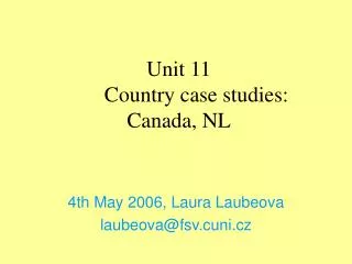 Unit 11 	Country case studies: Canada, NL
