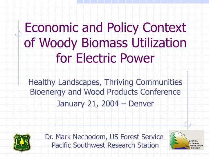 economic and policy context of woody biomass utilization for electric power