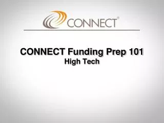 CONNECT Funding Prep 101 High Tech