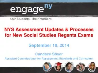 NYS Assessment Updates &amp; Processes for New Social Studies Regents Exams