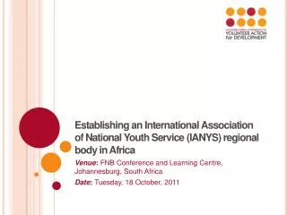 Venue : FNB Conference and Learning Centre, Johannesburg, South Africa