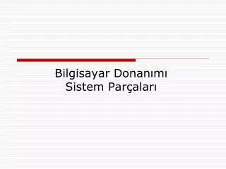 bilgisayar donan m sistem par alar