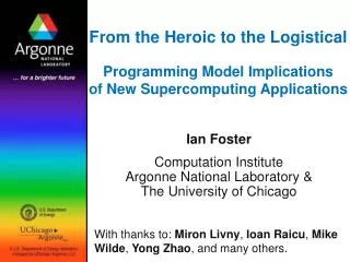 Ian Foster Computation Institute Argonne National Laboratory &amp; The University of Chicago
