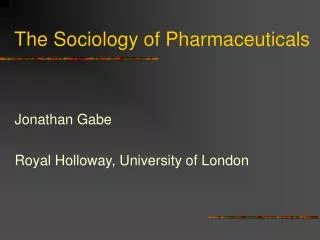 The Sociology of Pharmaceuticals