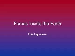 Forces Inside the Earth