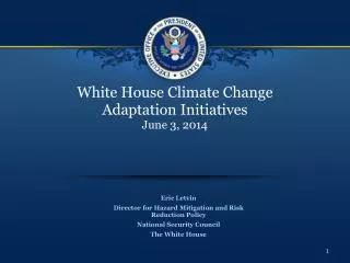 White House Climate Change Adaptation Initiatives June 3, 2014
