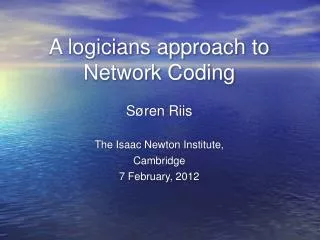 A logicians approach to Network Coding