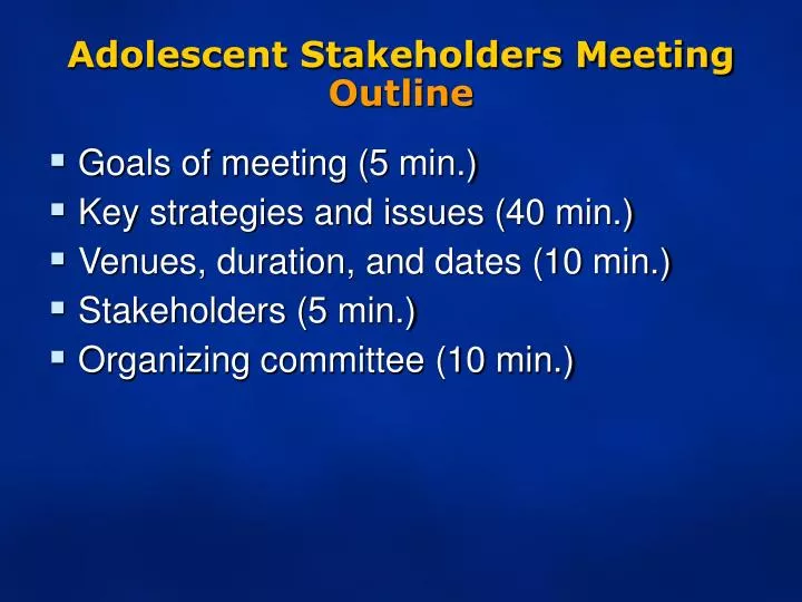 adolescent stakeholders meeting outline