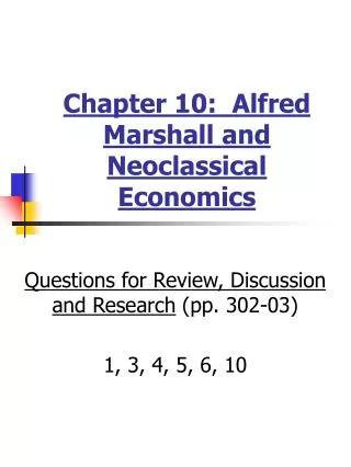 Chapter 10: Alfred Marshall and Neoclassical Economics