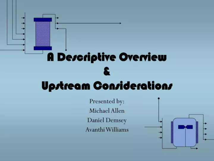 a descriptive overview upstream considerations