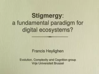 Stigmergy : a fundamental paradigm for digital ecosystems?
