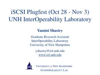 iSCSI Plugfest (Oct 28 - Nov 3) UNH InterOperability Laboratory