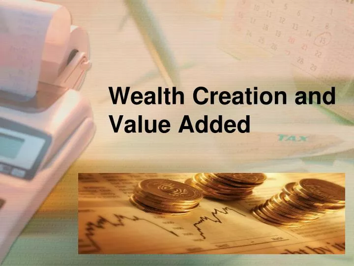 wealth creation and value added