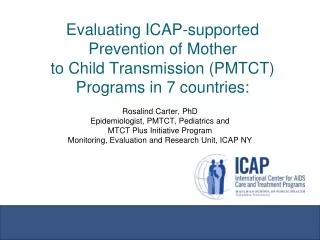 Rosalind Carter, PhD Epidemiologist, PMTCT, Pediatrics and MTCT Plus Initiative Program