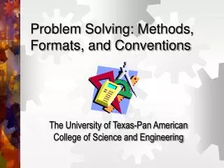 Problem Solving: Methods, Formats, and Conventions