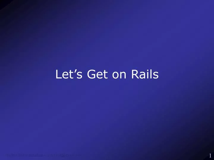 let s get on rails