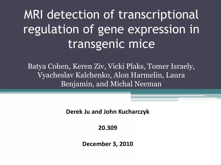 mri detection of transcriptional regulation of gene expression in transgenic mice
