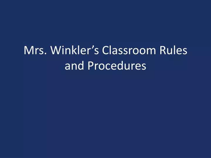 mrs winkler s classroom rules and procedures